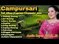 Download Lagu CAMPURSARI FULL ALBUM SRAGENAN TERBARU 2025 DI JAMIN GAYENG POLL...!!!!