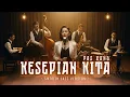 Lagu PAS Band - Kesepian Kita | Smooth Jazz Cover | Lagu Santai Buat Kerja [Spesial Request]