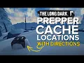 The Long Dark All Prepper Cache Locations with Directions
