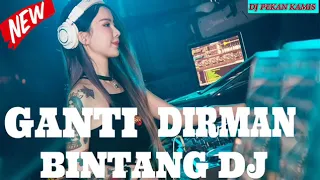 dj pak do bassbeat ganti dirman 2019 remix mantap jiwa bintang dj