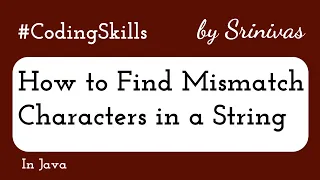 How to Find Mismatch Characters in a String Coding Skills