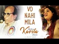 Download Lagu Kavita Seth - Vo Nahi Mila | Bashir Badr | Ghazal