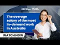 The average salary of the most in-demand work in Australia