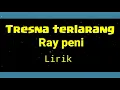 Download Lagu tresna terlarang lirik Ray peni