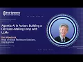 Agentic AI in Action Building a Decision-Making Loop with LLMs