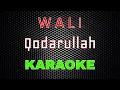 Download Lagu Wali - Qodarullah [Karaoke] | LMusical