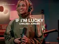 [한글 가사] 첼시 조던 (Chelsea Jordan) - if i'm lucky