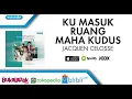 Download Lagu Ku Masuk Ruang Maha Kudus - Jacqlien Celosse (Audio)