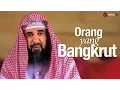 Download Lagu Ceramah Singkat: Orang Yang Bangkrut - Syaikh Prof. Dr. Sulaiman Ar-Ruhaili.