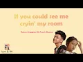 IF YOU COULD SEE ME CRYIN' MY ROOM - Raissa Anggiani \u0026 Arash Buana (lyric/lirik)