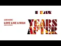 Ten Years After - Love Like a Man (Single Version) [Official Audio]