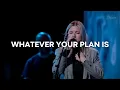 Download Lagu Whatever Your Plan Is - Josie Buchanan \u0026 Bethel Music