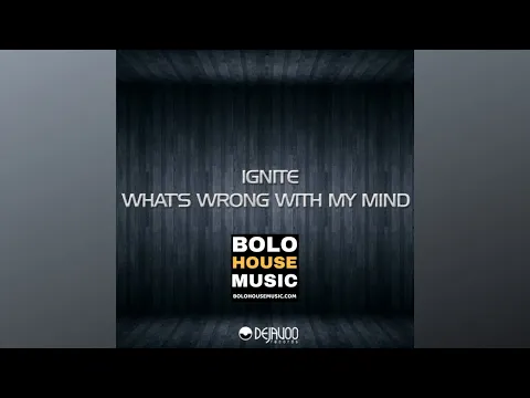 Download MP3 Ignite - What's Wrong With My Mind ft Charles Mkhulu