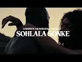 Download Lagu Lowsheen X DJ Ngwazi - Sohlala Sonke Feat.Nokwazi