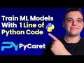 Train Machine Learning Models with Just 1 Python Line Easily PyCaret Guide