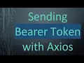 Sending Bearer Token with Axios