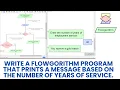 Write a flowgorithm program that prints a message based on the number of years of service