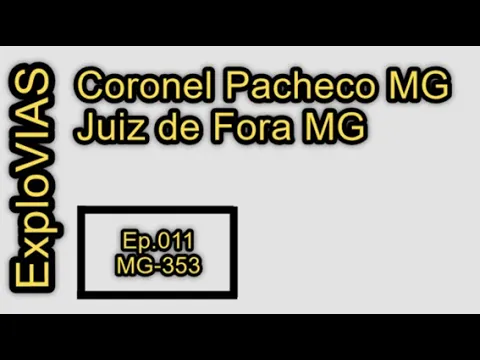 Download MP3 Coronel Pacheco - MG (011) Juiz de Fora - MG / MG-353