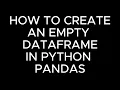 HOW TO CREATE AN EMPTY DATAFRAME IN PYTHON PANDAS EMPTY DATAFRAME INFORMATICS PRACTICES VWY