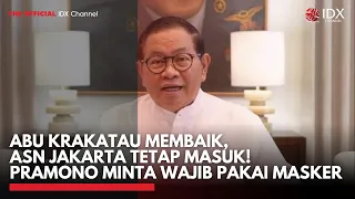 Abu Krakatau Membaik, ASN Jakarta Tetap Masuk! Pramono Minta Wajib Pakai Masker | IDXC UPDATE