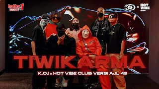 Tiwikarma | K.O.I x Hot Vibe Club Versi AJL 40 (Official Music Video)
