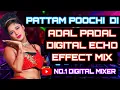 Download Lagu Pattampoochi Di  Song 💞 ஆடல் பாடல் நிகழ்ச்சி பாடல் ✨ Digital Audio Effects⚡Use Speakers 🎶 #viral