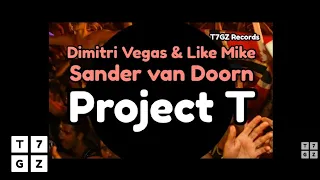 Dimitri Vegas Like Mike Vs Sander Van Doorn Project T Original Mix Edit Audio 