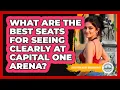 What Are The Best Seats For Seeing Clearly At Capital One Arena - Everything About Washington DC
