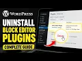 How to uninstall WordPress block editor plugins for branding - Complete Guide