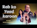 Lagu Rab Ko yaad Karoon ek fariyad karo ,Mohammed Aziz / Kavita Krishnamurti, Song / #shekharvideoeditor