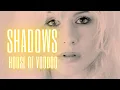 SHADOWS || House of Voodoo