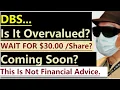 Download Lagu DBS Is (Still) Overvalued? Wait For $30 Per Share Before Buying? (This Is Not Financial Advice.)