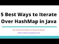 5 Best Ways to Iterate Over HashMap in Java