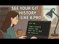 Git Log Deep Dive Unlock Your Project s FULL History