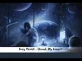 Download Lagu Nightcore  - Hey Violet - Break My Heart