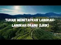 Download Lagu Tuhan Menetapkan Langkah-Langkah Orang (Lirik) 🙏 | Lagu Rohani Kristen
