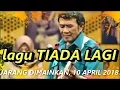 JARANG DIMAINKAN RHOMA; LAGU TIADA LAGI, Latihan 10 April 2018