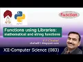 XII CS Functions 6 - Functions using Libraries Mathematical String functions by VP Chahal