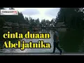 Download Lagu CINTA DUAAN, ABEL JATNIKA