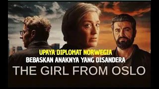 the girl from oslo upaya diplomat norwegia bebaskan anaknya yang disandera