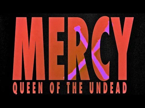 MERCY: QUEEN OF THE UNDEAD TRAILER