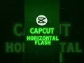 CapCut Horizontal Flash Transition Tutorial