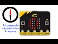 Hur gor man en microbit till en kompass
