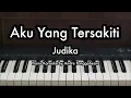 Aku Yang Tersakiti - Judika | Piano Karaoke by Andre Panggabean