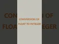 Conversion of float to int
