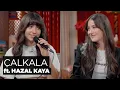Lagu Çalkala (Akustik) - Zeynep Bastık, Hazal Kaya