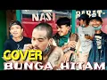 Download Lagu cover BUNGA HITAM || KAMILAH PELURU