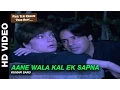 Lagu Aane Wala Kal - Phir Teri Kahani Yaad Aayee | Kumar Sanu | Rahul Roy \u0026 Pooja Bhatt