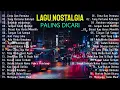 Lagu Lagu Nostalgia Terbaik Bikin Hati Adem - Cinta Dan Permata, Yang Pertama Kali, Katakan sejujurnya