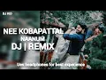 Lagu Nee Kobapattal Naanum DJ | REMIX song mix by DJ KID